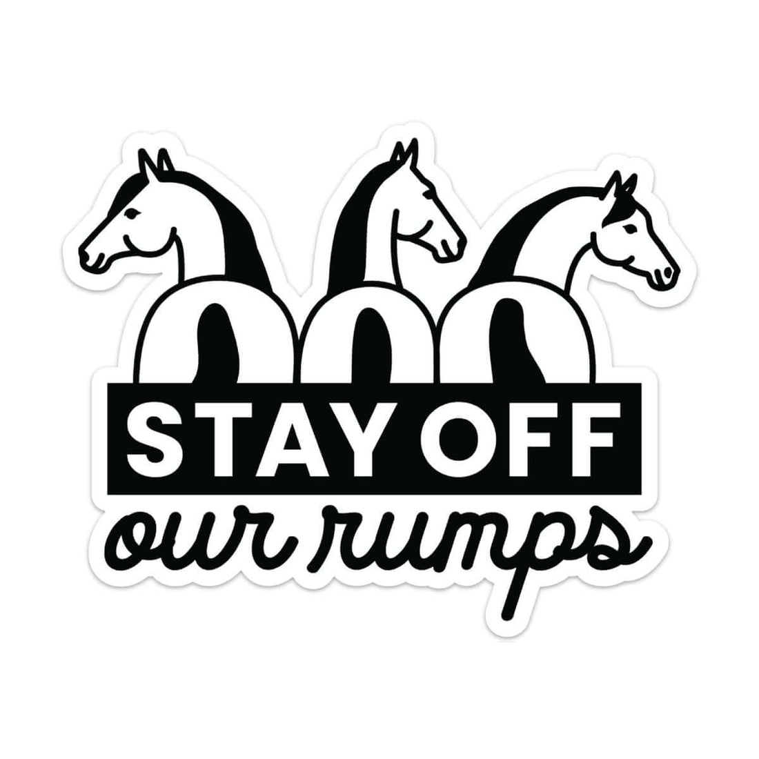 Front view of the Stay Off Our Rumps! Dapplebay Vinyl Trailer Decal on a white background