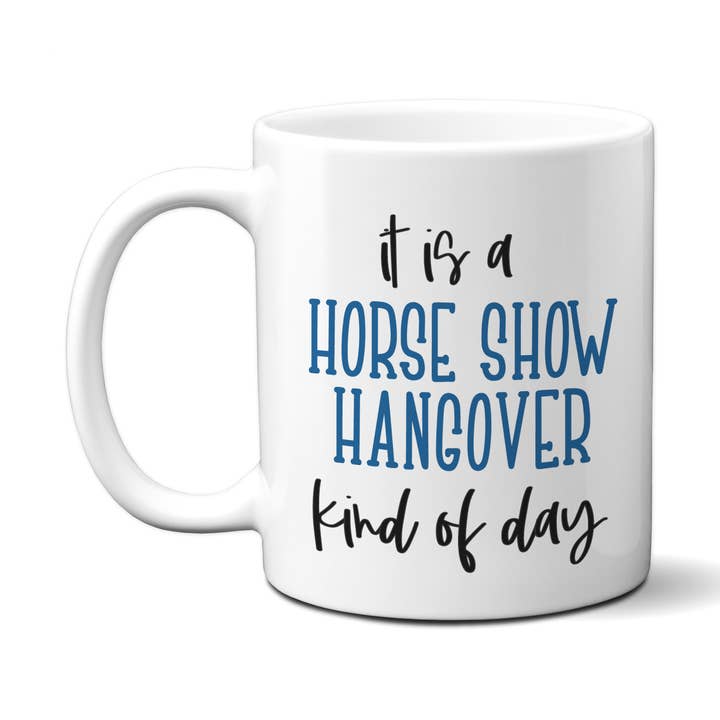 Front view of the Canary Road Horse Show Hangover Coffee Mug on a white background